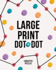 Large Print Dot-to-Dot - Book