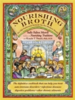 Nourishing Broth : An Old-Fashioned Remedy for the Modern World - Book