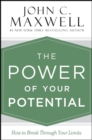 The Power of Your Potential : How to Break Through Your Limits - Book