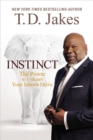 Instinct : The Power to Unleash Your Inborn Drive - Book