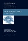 Functional Imaging, An Issue of Neurosurgery Clinics : Volume 22-2 - Book