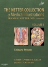 The Netter Collection of Medical Illustrations: Urinary System : Volume 5 - eBook