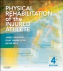 Physical Rehabilitation of the Injured Athlete E-Book : Expert Consult - Online and Print - eBook
