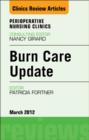 Burn Care Update, An Issue of Perioperative Nursing Clinics - eBook