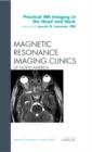 Practical MR Imaging in the Head and Neck, An Issue of Magnetic Resonance Imaging Clinics : Volume 20-3 - Book