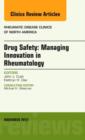 Drug Safety: Managing Innovation in Rheumatology, An Issue of Rheumatic Disease Clinics : Volume 38-4 - Book
