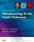Gould's Pathophysiology for the Health Professions - Book