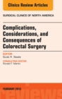 Complications, Considerations and Consequences of Colorectal Surgery, An Issue of Surgical Clinics - eBook