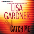 Catch Me : A Novel - eAudiobook