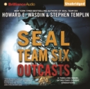 SEAL Team Six Outcasts : A Novel - eAudiobook