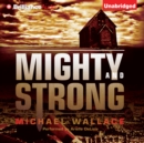 Mighty and Strong - eAudiobook