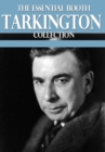 The Essential Booth Tarkington Collection - eBook