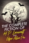 The Complete Fiction of H.P. Lovecraft and Edgar Allan Poe - eBook