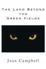 The Land Beyond the Green Fields - eBook