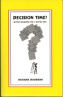 Decision Time! Better Decisions for a Better Life - eBook