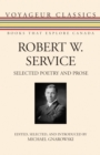 Robert W. Service : Selected Poetry and Prose - eBook
