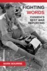 Fighting Words : Canada's Best War Reporting - Book