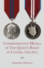 Commemorative Medals of The Queen's Reign in Canada, 1952-2012 - Book