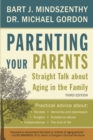 Parenting Your Parents : Straight Talk About Aging in the Family - Book