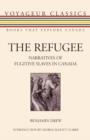 The Refugee : Narratives of Fugitive Slaves in Canada - eBook