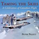 Taming the Skies : A Celebration of Canadian Flight - eBook