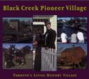 Black Creek Pioneer Village : Toronto's Living History Village - eBook