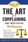 The Art of Complaining : Canada's Consumer Action Guide - Book