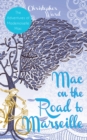 Mac on the Road to Marseille : The Adventures of Mademoiselle Mac - Book