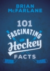 101 Fascinating Hockey Facts - Book