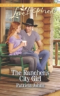 The Rancher's City Girl - eBook