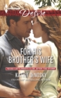 For His Brother's Wife - eBook