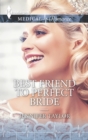 Best Friend to Perfect Bride - eBook