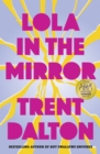 Lola in the Mirror : The heartbreaking and inspiring new novel from the award-winning author of Australia's favourite bestsellers Boy Swallows Universe, Love Stories and All Our Shimmering Skies - eBook