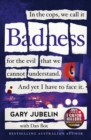 BADNESS : From the author of the number one bestselling crime book I CATCH KILLERS - eBook