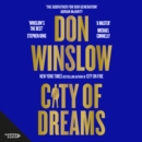 City of Dreams : The epic new follow up to CITY ON FIRE from the international number one bestselling author of The Cartel Trilogy - eAudiobook