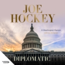 Diplomatic : A Washington memoir - eAudiobook