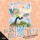 The School for Talking Pets - eAudiobook