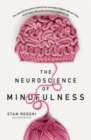 The Neuroscience of Mindfulness : The Astonishing Science behind How Everyday Hobbies Help You Relax - Book