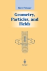 Geometry, Particles, and Fields - eBook