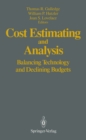 Cost Estimating and Analysis : Balancing Technology and Declining Budgets - eBook