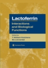 Lactoferrin : Interactions and Biological Functions - eBook