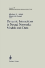 Dynamic Interactions in Neural Networks: Models and Data - eBook