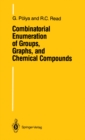 Combinatorial Enumeration of Groups, Graphs, and Chemical Compounds - eBook