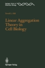 Linear Aggregation Theory in Cell Biology - eBook