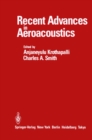 Recent Advances in Aeroacoustics : Proceedings of an International Symposium held at Stanford University, August 22-26, 1983 - eBook