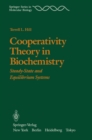 Cooperativity Theory in Biochemistry : Steady-State and Equilibrium Systems - eBook