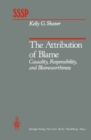 The Attribution of Blame : Causality, Responsibility, and Blameworthiness - eBook