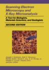Scanning Electron Microscopy and X-Ray Microanalysis : A Text for Biologists, Materials Scientists, and Geologists - Book