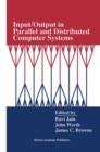 Input/Output in Parallel and Distributed Computer Systems - eBook