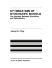 Optimization of Stochastic Models : The Interface Between Simulation and Optimization - eBook